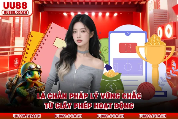 Lá chắn pháp lý vững chắc từ giấy phép hoạt động Lá chắn pháp lý vững chắc từ giấy phép hoạt động