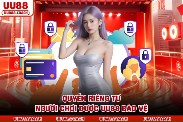 Quyền riêng tư người chơi được UU88 bảo vệ