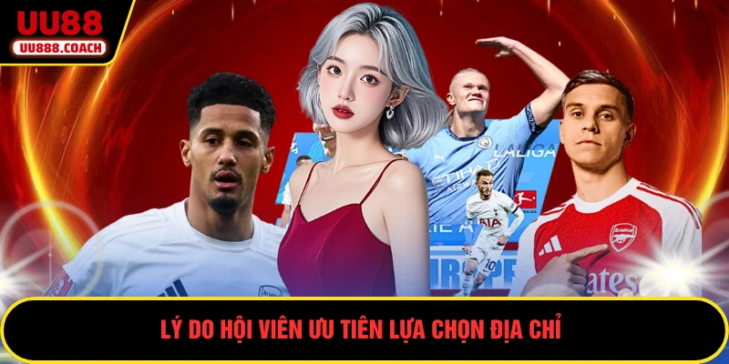 Lý do hội viên ưu tiên lựa chọn địa chỉ